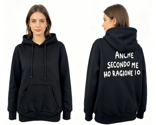 Felpa anche secondo me ho ragione io